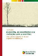 A Escrita, OS Escritores E a Relacao Com a Escrita: Uma Leitura Muito Perigosa