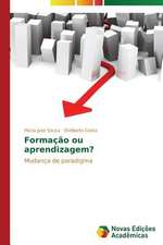 Formacao Ou Aprendizagem?: Uma Leitura Muito Perigosa