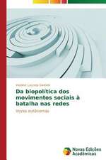 Da Biopolitica DOS Movimentos Sociais a Batalha NAS Redes: Um Olhar Prospectivo