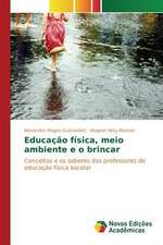 Educacao Fisica, Meio Ambiente E O Brincar: Conforto Nos Tropicos