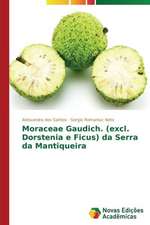 Moraceae Gaudich. (Excl. Dorstenia E Ficus) Da Serra Da Mantiqueira: Ontologia E Etica