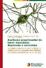 Avaliacao Experimental Do Timol: Ansiedade, Depressao E Convulsao