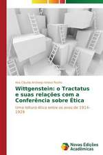 Wittgenstein: O Tractatus E Suas Relacoes Com a Conferencia Sobre Etica