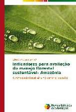 Indicadores Para Avaliacao Do Manejo Florestal Sustentavel- Amazonia: O Olhar Do Professor