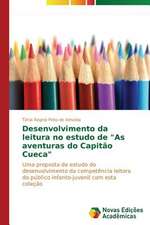 Desenvolvimento Da Leitura No Estudo de "As Aventuras Do Capitao Cueca": Uma Cidade Media No Coracao Do Brasil