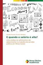 E Quando O Salario E Alto?: O Estudo de Um Caso