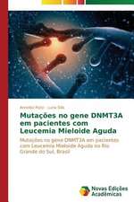 Mutacoes No Gene Dnmt3a Em Pacientes Com Leucemia Mieloide Aguda: A Construcao de Uma Identidade Em Suas Memorias