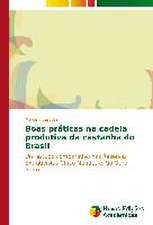 Boas Praticas Na Cadeia Produtiva Da Castanha Do Brasil: Novos Olhares