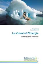 Le Vivant Et L'Energie