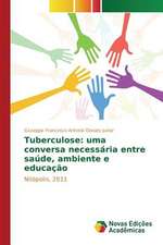 Tuberculose: Uma Conversa Necessaria Entre Saude, Ambiente E Educacao