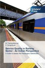 Service Quality in Railway Sector - An Indian Perspective