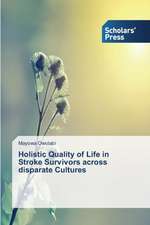 Holistic Quality of Life in Stroke Survivors Across Disparate Cultures