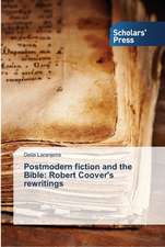 Postmodern Fiction and the Bible: Robert Coover's Rewritings