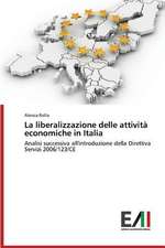 La Liberalizzazione Delle Attivita Economiche in Italia