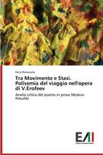 Tra Movimento E Stasi. Polisemia del Viaggio Nell'opera Di V.Erofeev