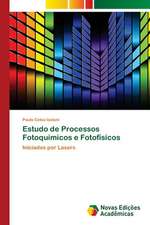 Estudo de Processos Fotoquímicos e Fotofísicos