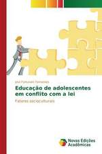 Educacao de Adolescentes Em Conflito Com a Lei: O Caso de Joao Camara/RN