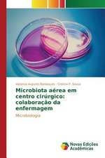 Microbiota Aerea Em Centro Cirurgico: Colaboracao Da Enfermagem