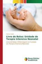 Livro de Bolso: Unidade de Terapia Intensiva Neonatal