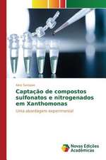 Captacao de Compostos Sulfonatos E Nitrogenados Em Xanthomonas: Caminhos Para Uma Psicanalise Organizacional