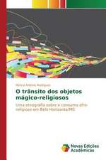 O Transito DOS Objetos Magico-Religiosos: Uma Politica de Estado