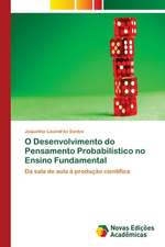 O Desenvolvimento Do Pensamento Probabilistico No Ensino Fundamental: Modelagem E Analise de Sistemas Urbanos