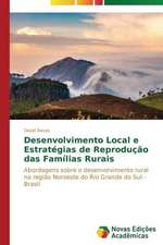 Desenvolvimento Local E Estrategias de Reproducao Das Familias Rurais: Um Estudo NAS Academias de Sao Jose