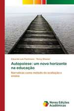 Autopoiese: Um Novo Horizonte Na Educacao