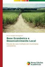 Base Economica E Desenvolvimento Local: Limites E Possibilidades