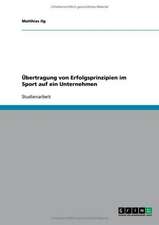 Übertragung von Erfolgsprinzipien im Sport auf ein Unternehmen