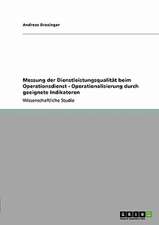 Messung der Dienstleistungsqualität beim Operationsdienst - Operationalisierung durch geeignete Indikatoren