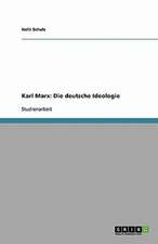 Karl Marx: Die deutsche Ideologie