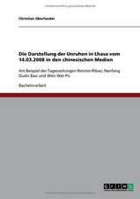 Die Darstellung der Unruhen in Lhasa vom 14.03.2008 in den chinesischen Medien