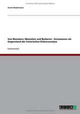 Von Monstern, Menschen und Barbaren - Grenzwesen als Gegenstand der historischen Diskursanalyse