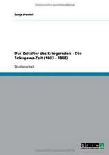 Das Zeitalter des Kriegeradels - Die Tokugawa-Zeit (1603 - 1868)