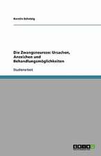 Die Zwangsneurose: Ursachen, Anzeichen und Behandlungsmöglichkeiten