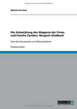 Die Entwicklung des Wappens der Firma und Familie Zanders, Bergisch Gladbach