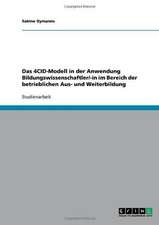 Das 4CID-Modell in der Anwendung Bildungswissenschaftler/-in im Bereich der betrieblichen Aus- und Weiterbildung