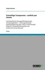 Freiwillige Transparenz - notfalls per Gesetz