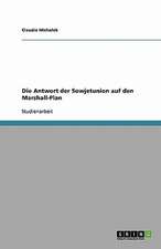 Die Antwort der Sowjetunion auf den Marshall-Plan