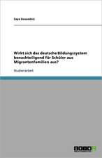 Wirkt sich das deutsche Bildungssystem benachteiligend für Schüler aus Migrantenfamilien aus?