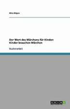 Der Wert des Märchens für Kinder. Kinder brauchen Märchen