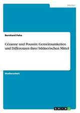 Cézanne und Poussin: Gemeinsamkeiten und Differenzen ihrer bildnerischen Mittel