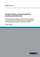 Friedrich Schiller und die ästhetische Erziehung des Menschen