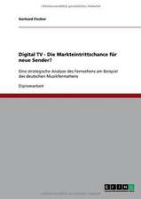 Digital TV - Die Markteintrittschance für neue Sender?