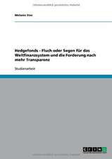 Hedgefonds - Fluch oder Segen für das Weltfinanzsystem und die Forderung nach mehr Transparenz