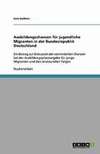 Ausbildungschancen für jugendliche Migranten in der Bundesrepublik Deutschland