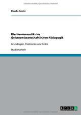 Die Hermeneutik der Geisteswissenschaftlichen Pädagogik