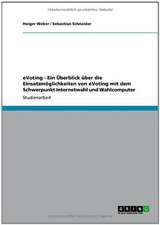 eVoting - Ein Überblick über die Einsatzmöglichkeiten von eVoting mit dem Schwerpunkt Internetwahl und Wahlcomputer