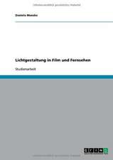 Lichtgestaltung in Film und Fernsehen